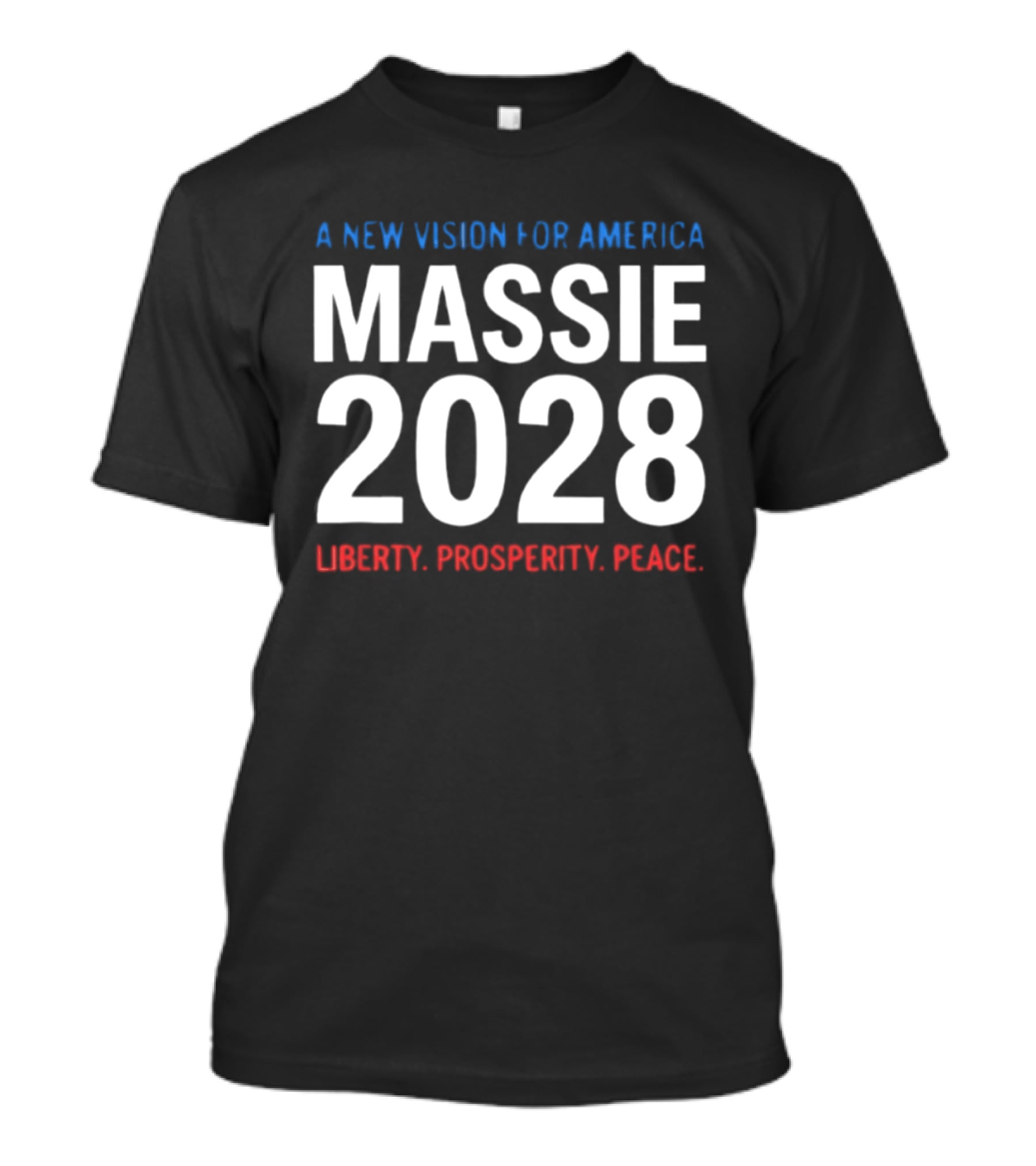 A New Vision For America Massie 2028 Liberty Prosperity Peace T-Shirt