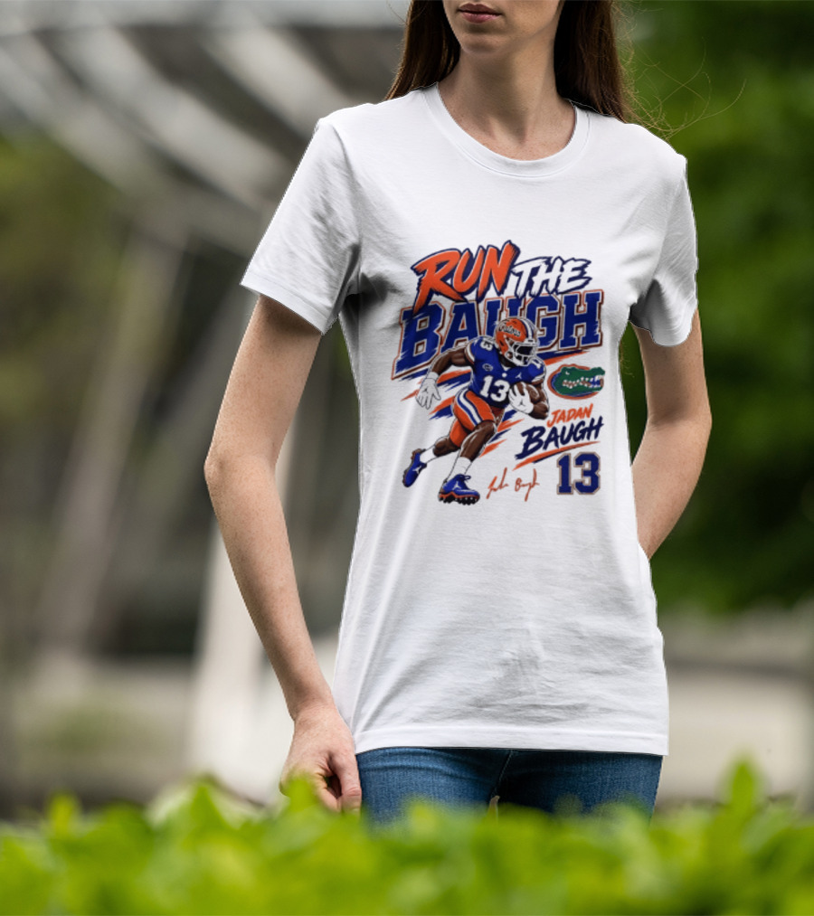 Run The Baugh Florida Gators 13 Jadan Baugh NCAA Football T-Shirt