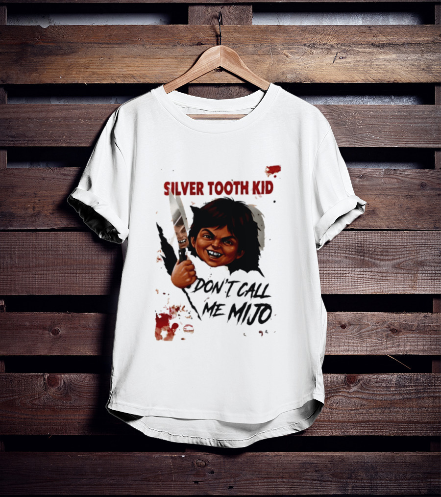 Silver Tooth Kid Don't Call Me Mijo Badass Mexicans Knife Wielding T-Shirt