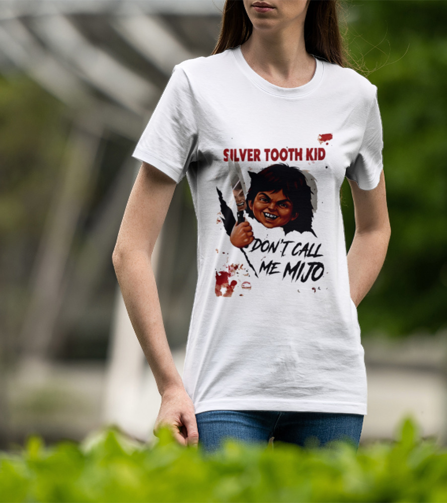 Silver Tooth Kid Don't Call Me Mijo Badass Mexicans Knife Wielding T-Shirt