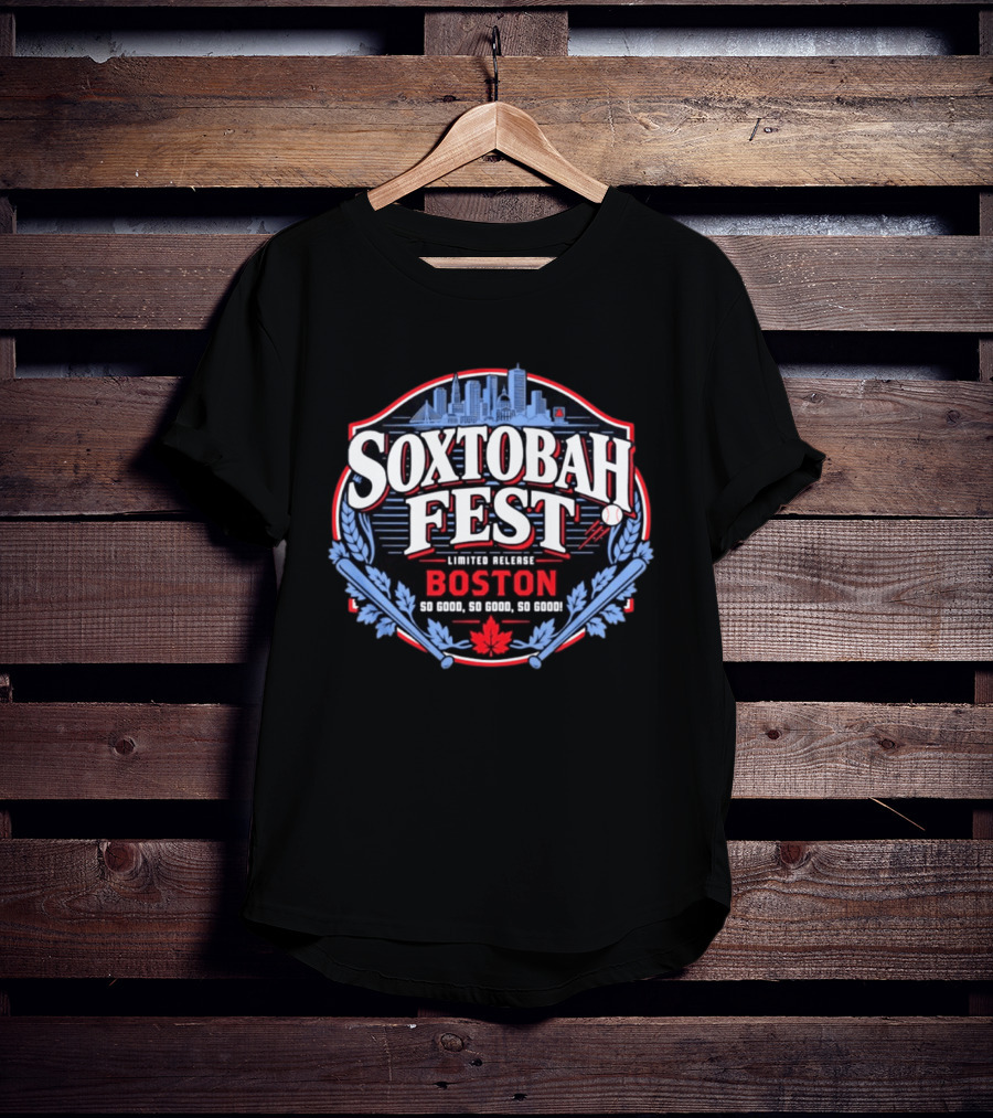 Boston Soxtobah Fest Limited Release City Skyline So Good So Good So Good T-Shirt