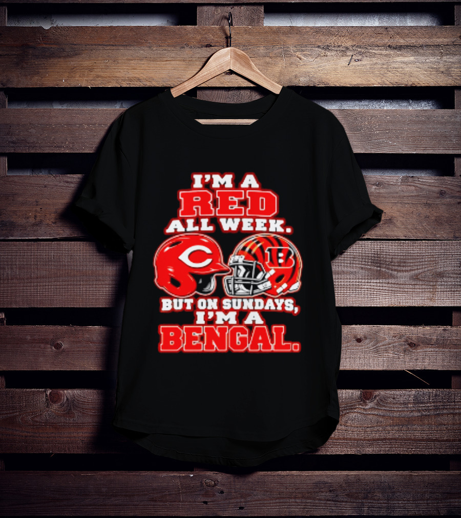I'm A Red All Week But On Sundays I'm A Bengal T-Shirt