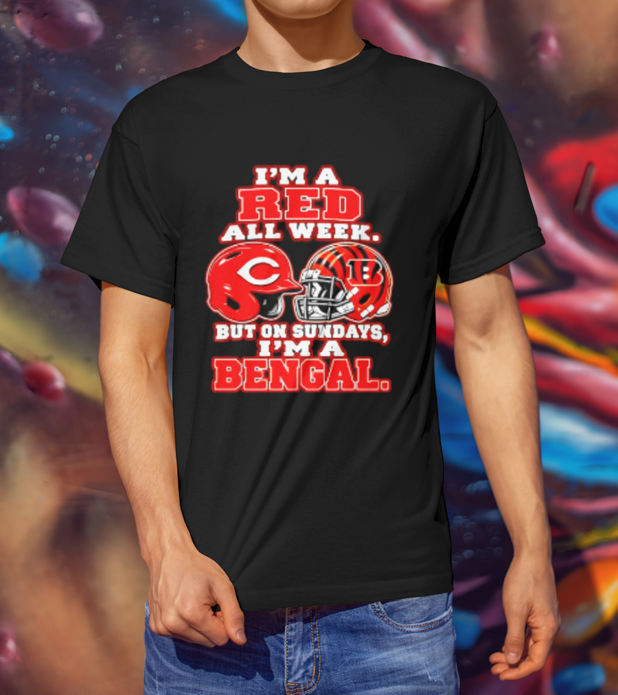 I'm A Red All Week But On Sundays I'm A Bengal T-Shirt