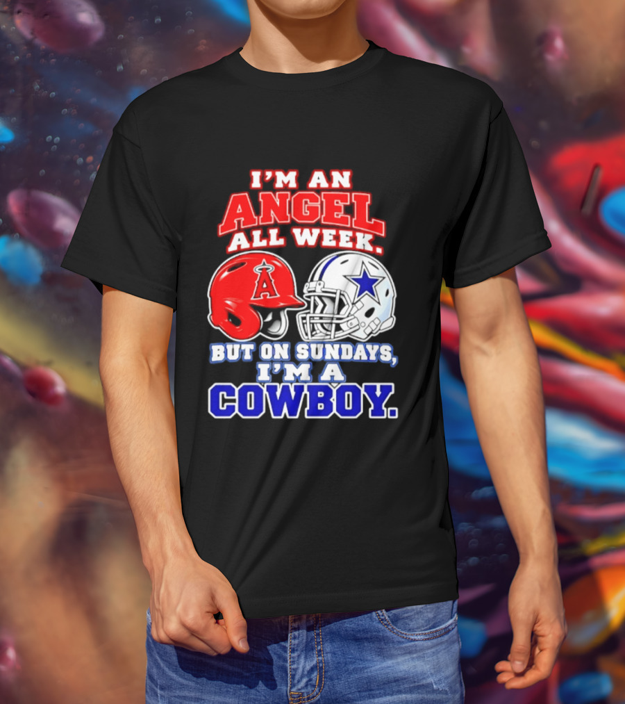 I'm An Angel All Week But On Sundays I'm A Cowboy T-Shirt