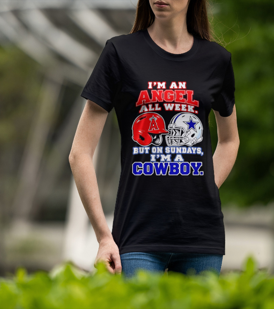 I'm An Angel All Week But On Sundays I'm A Cowboy T-Shirt