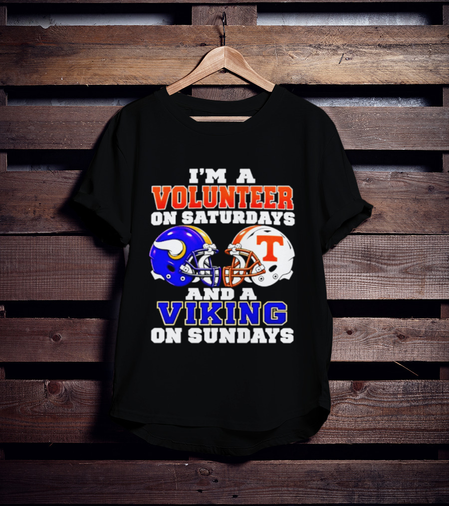 I'm A Volunteer On Saturdays And A Viking On Sundays Helmet Football T-Shirt