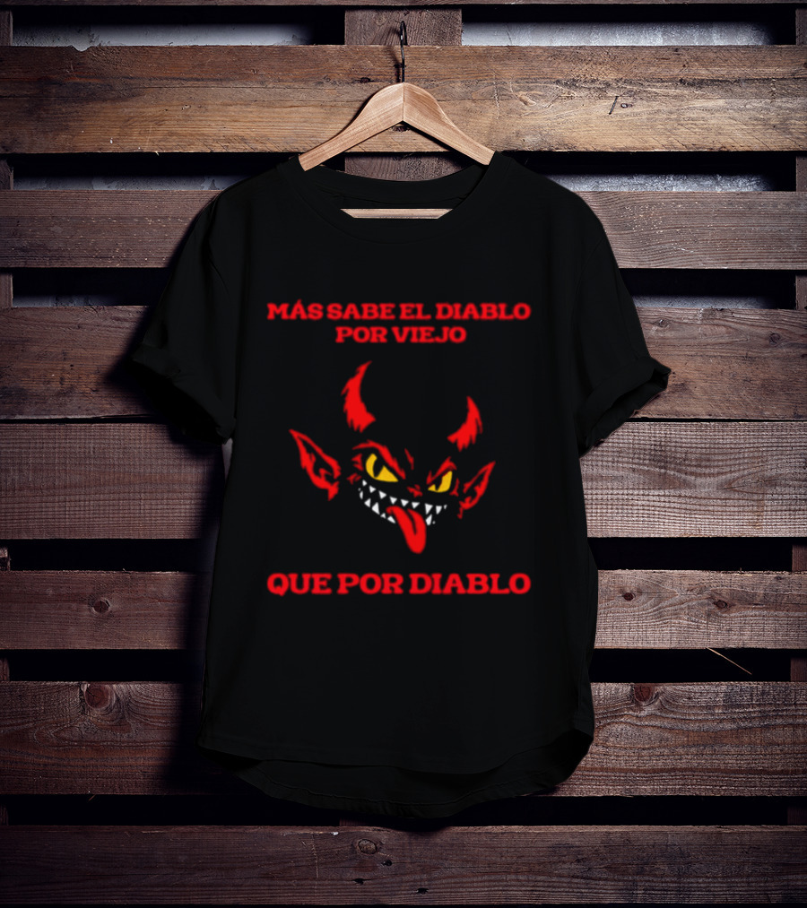 Más Sabe El Diablo Por Viejo Que Por Diablo Demon Face Red And Yellow T-Shirt