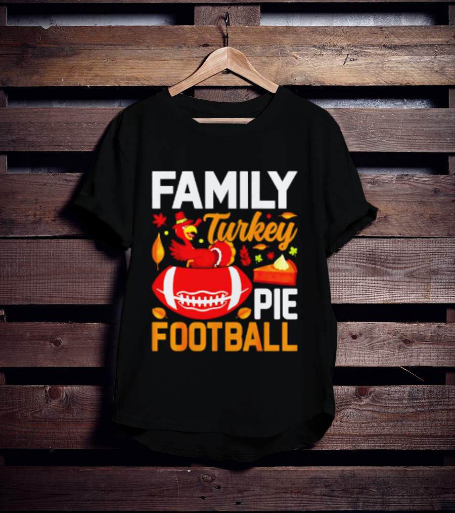 Family Turkey Pie Football Thanksgiving Festive Celebration T-Shirt