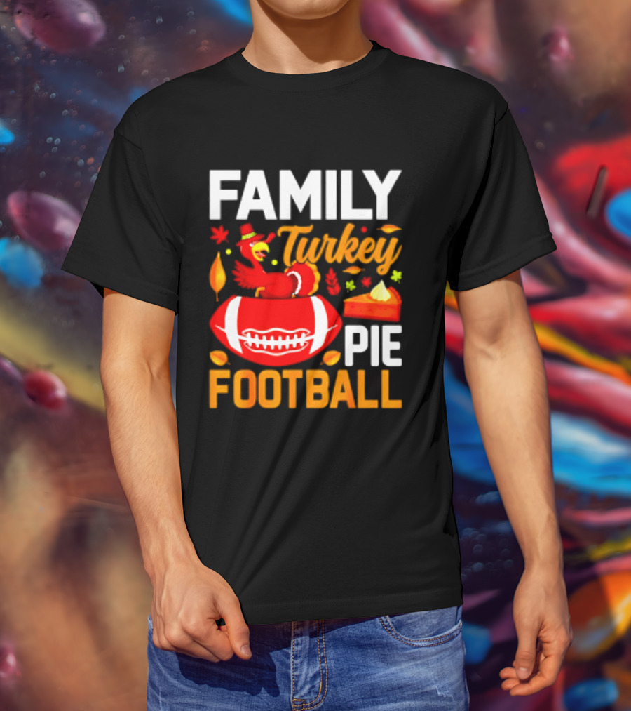 Family Turkey Pie Football Thanksgiving Festive Celebration T-Shirt