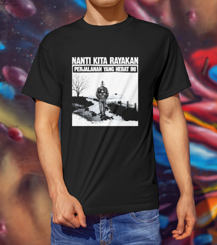 Nanti Kita Rayakan Perjalanan Yang Hebat Ini Motorcycle Adventure T-Shirt