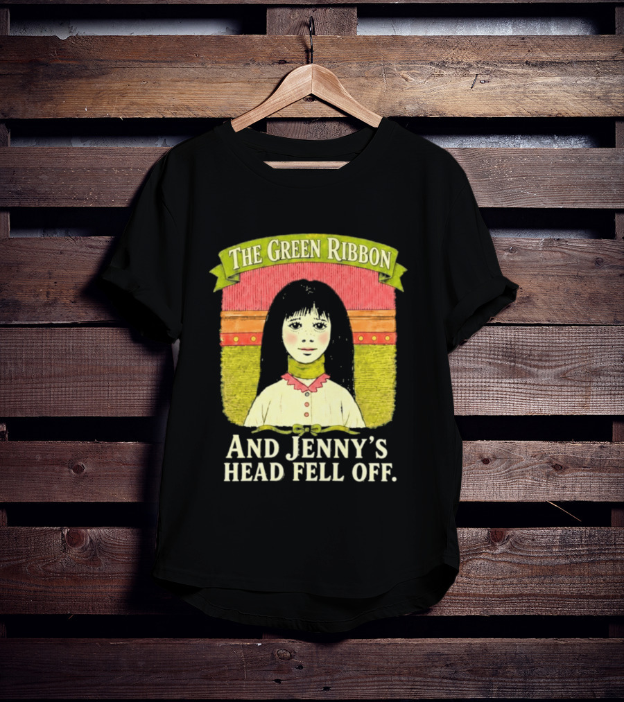 The Green Ribbon And Jenny's Head Fell Off Horror Story T-Shirt