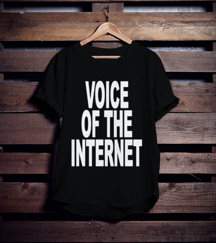 Voice Of The Internet T-Shirt