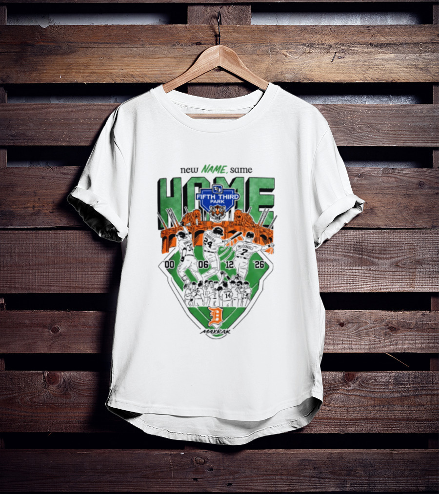 Detroit Tigers New Name Same Home Fifth Third Park T-Shirt