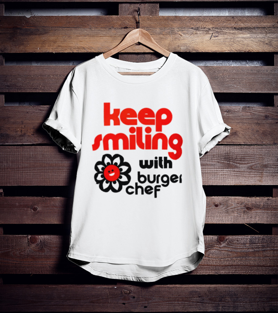 Keep Smiling With Burger Chef Retro Fast Food Nostalgia T-Shirt