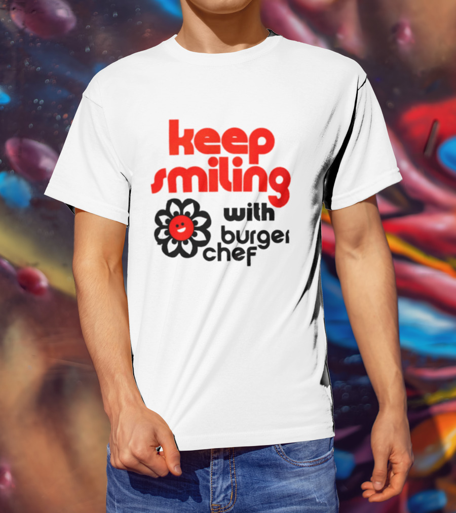 Keep Smiling With Burger Chef Retro Fast Food Nostalgia T-Shirt