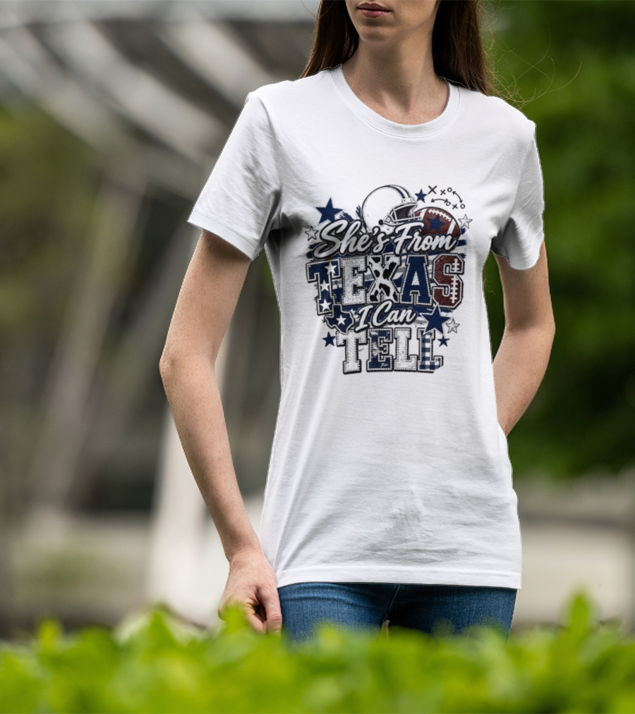 She's From Texas I Can Tell Football Stars Helmets T-Shirt