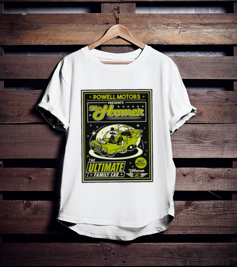 POWELL MOTORS The Homer Ultimate Family Car Only $82,000 T-Shirt