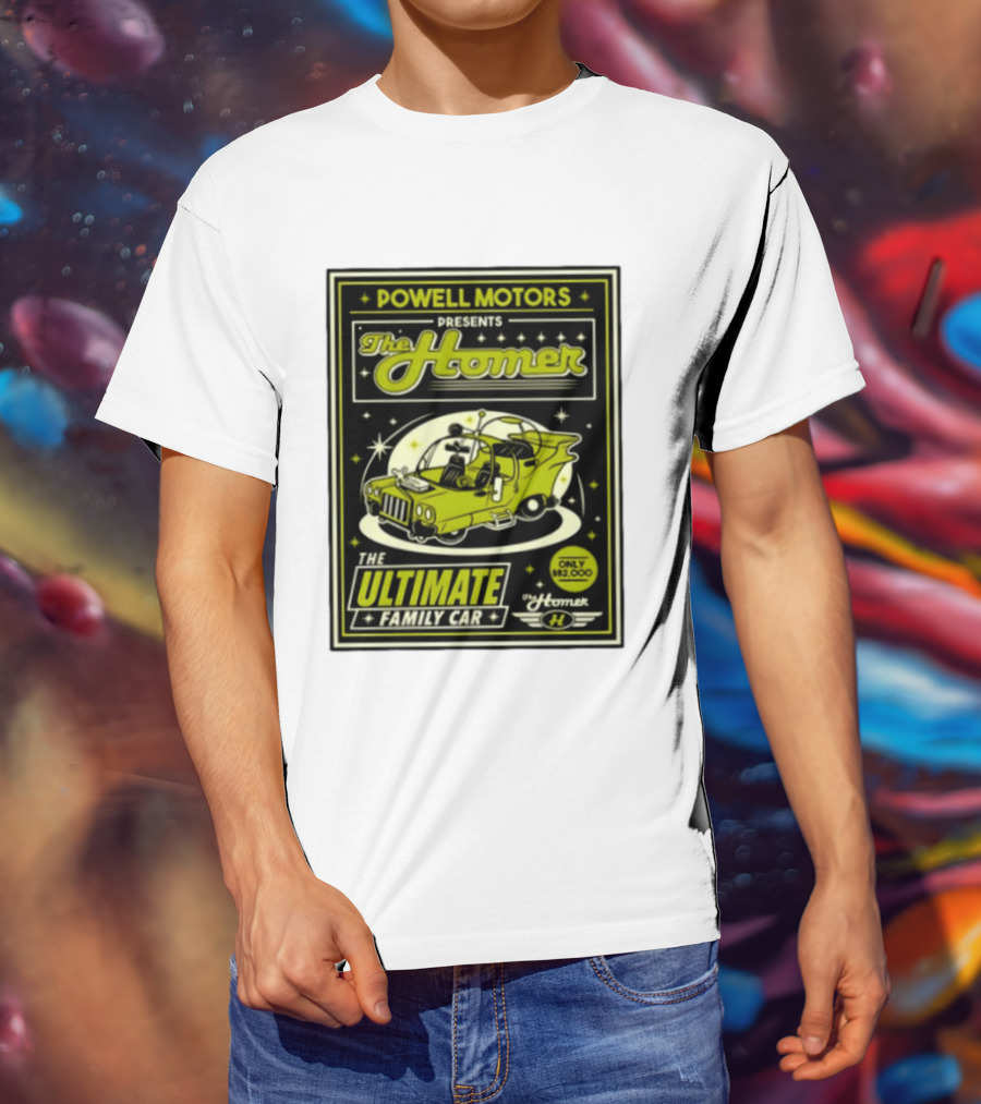 POWELL MOTORS The Homer Ultimate Family Car Only $82,000 T-Shirt