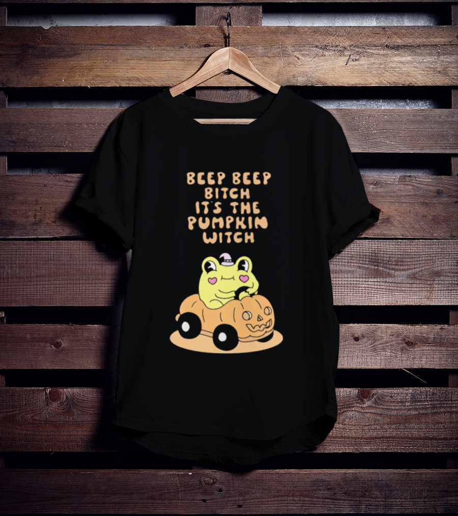 Beep Beep Bitch It's The Pumpkin Witch Halloween 2026 Frog Pumpkin Car T-Shirt