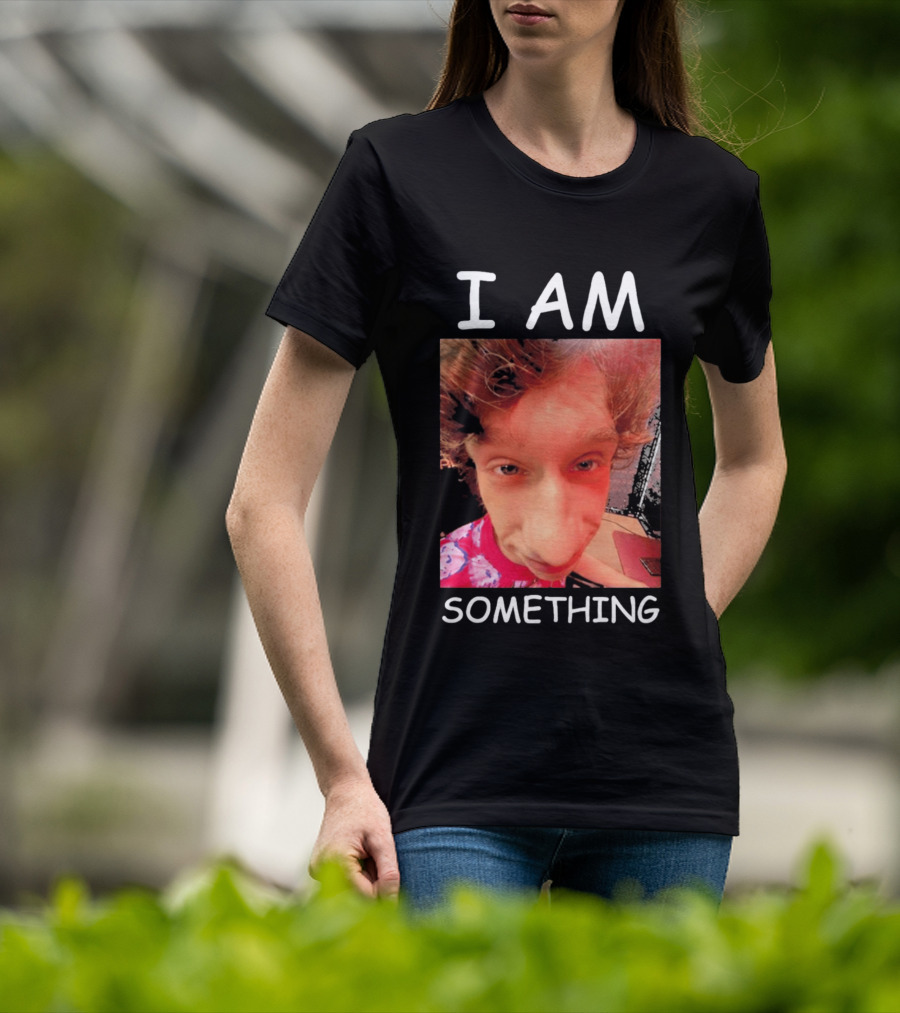 I AM Something Paper Rex Meme Funny Distorted Face T-Shirt