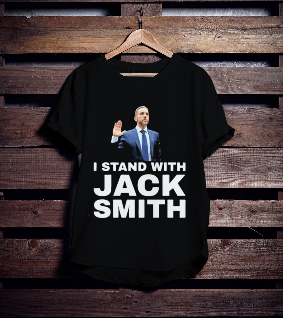 I Stand With Jack Smith T-Shirt