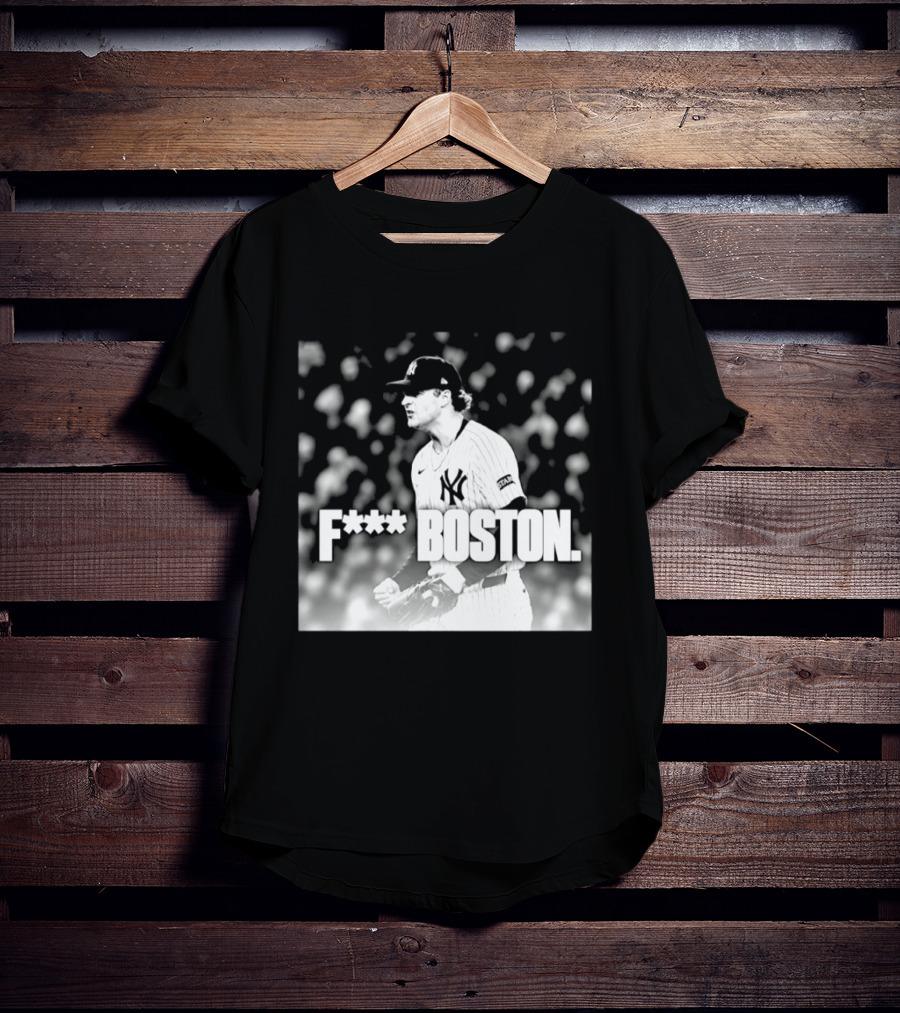 Cam Schlittler New York Yankees F*** Boston T-Shirt