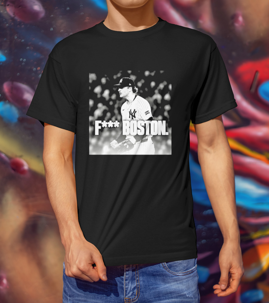 Cam Schlittler New York Yankees F*** Boston T-Shirt