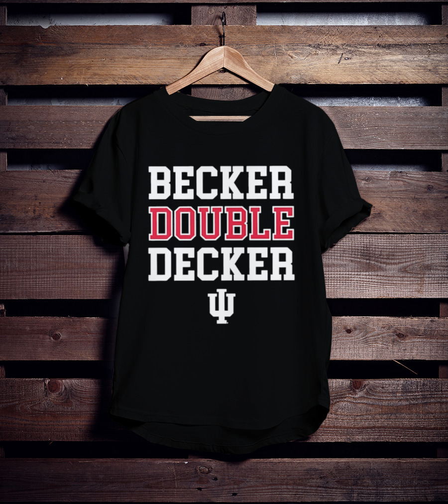 Becker Double Decker Indiana Hoosiers IU Basketball Fans T-Shirt