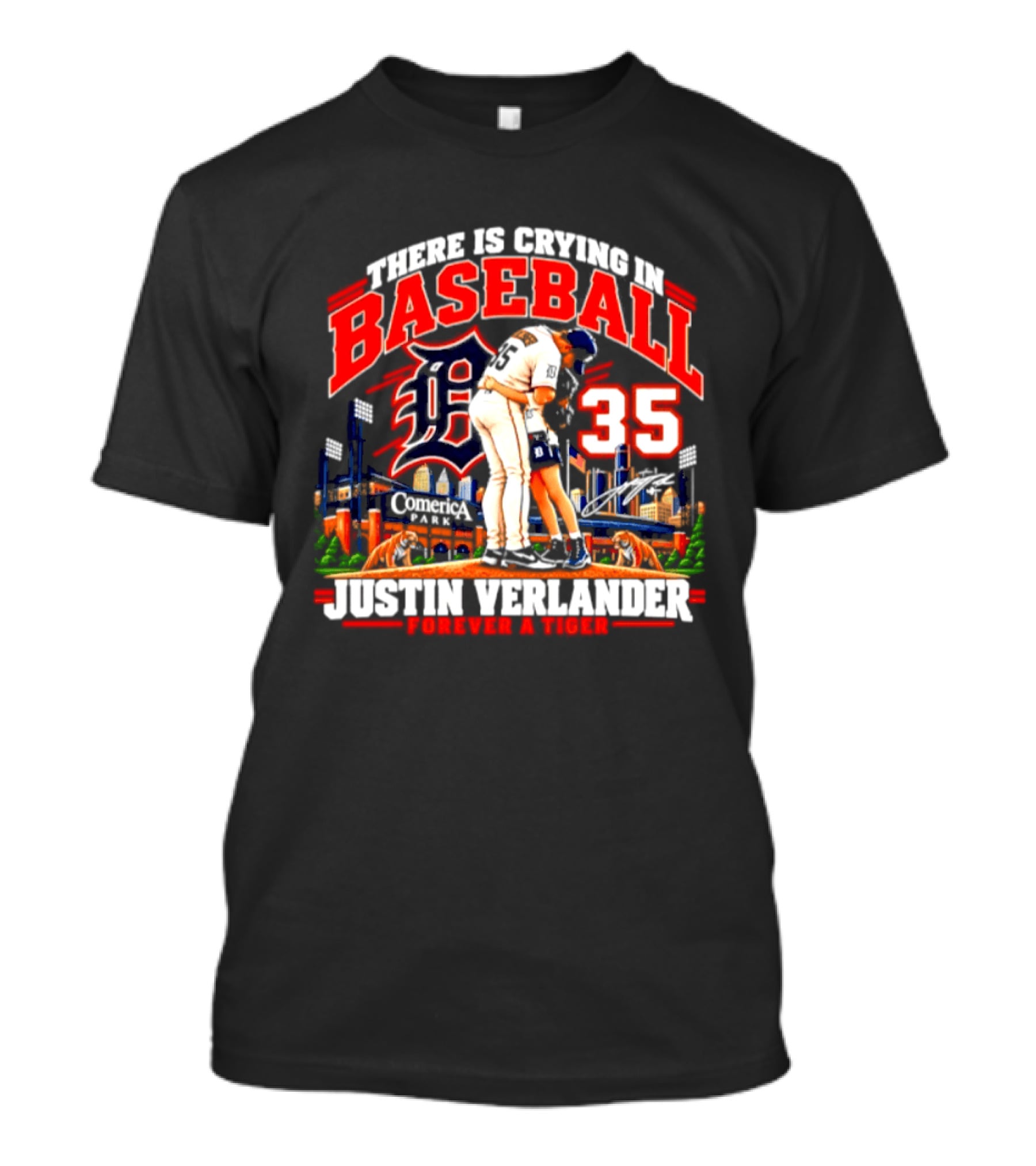 There Is Crying In Baseball Justin Verlander Detroit Tigers 35 Forever A Tiger T-Shirt