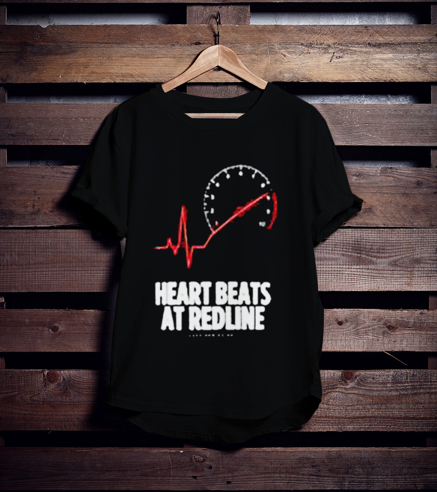 Heart Beats At Redline Tachometer Racing Car T-Shirt