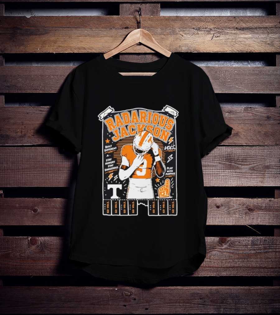 Radarious Jackson Tennessee Volunteers NCAA Built Different Stay Hungry Stay Dangerous Play With Purpose T-Shirt
