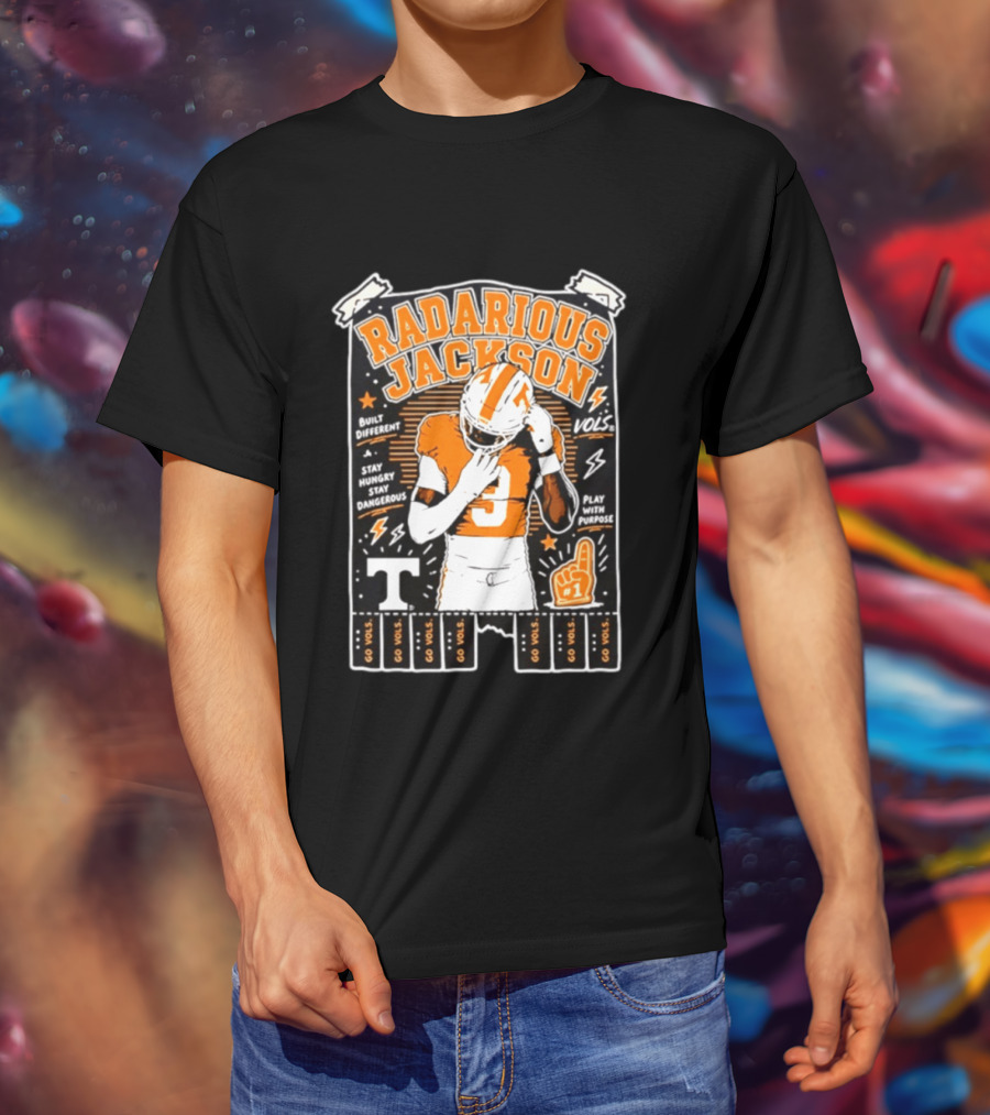 Radarious Jackson Tennessee Volunteers NCAA Built Different Stay Hungry Stay Dangerous Play With Purpose T-Shirt