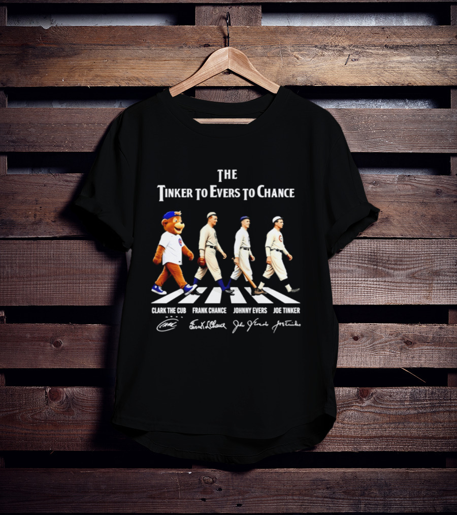 The Tinker To Evers To Chance Chicago Cubs Clark The Cub Signatures Evers Chance Tinker T-Shirt