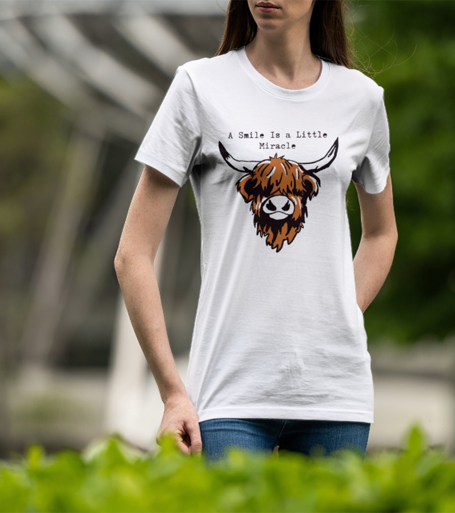 A Smile Is A Little Miracle Highland Cow T-Shirt