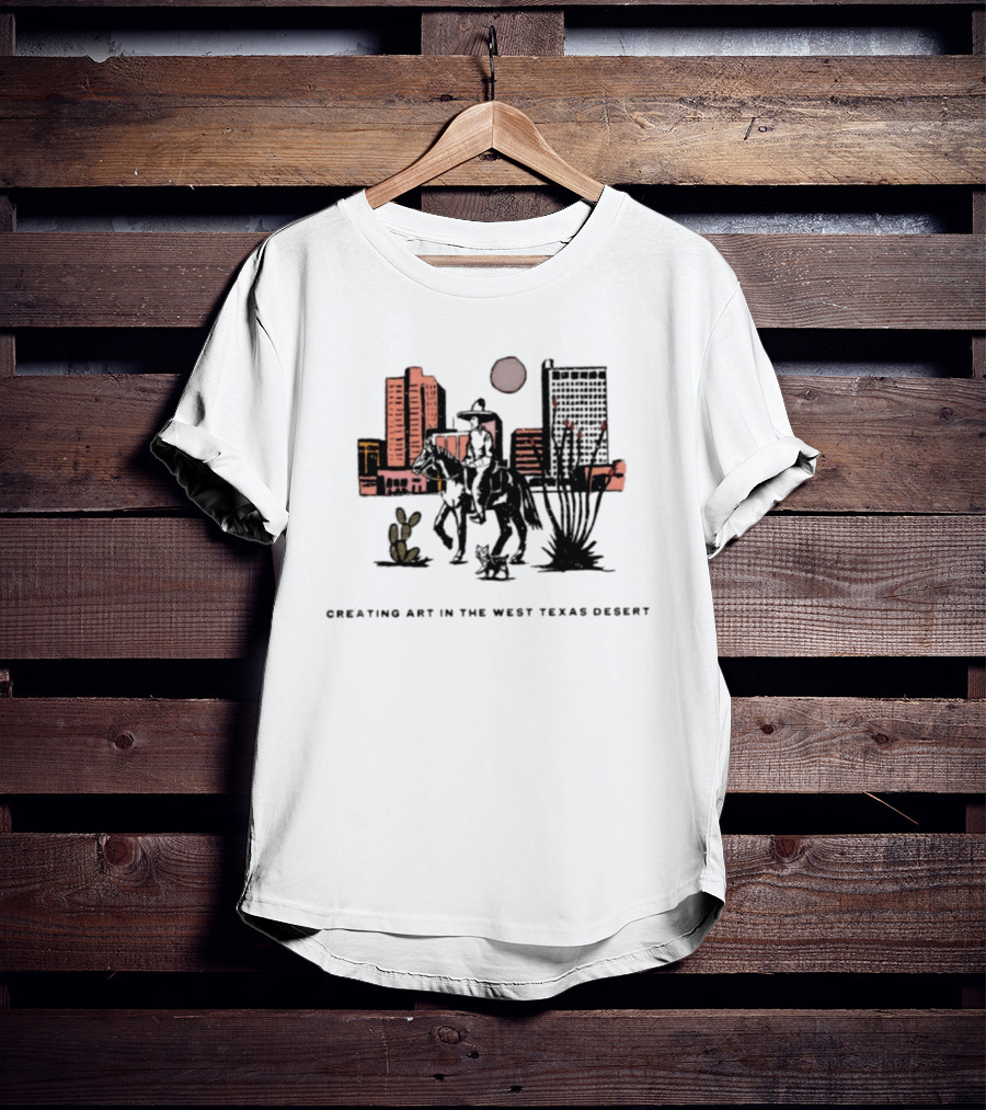 Creating Art In The West Texas Desert Cowboy Scene With Cactus And Dog T-Shirt