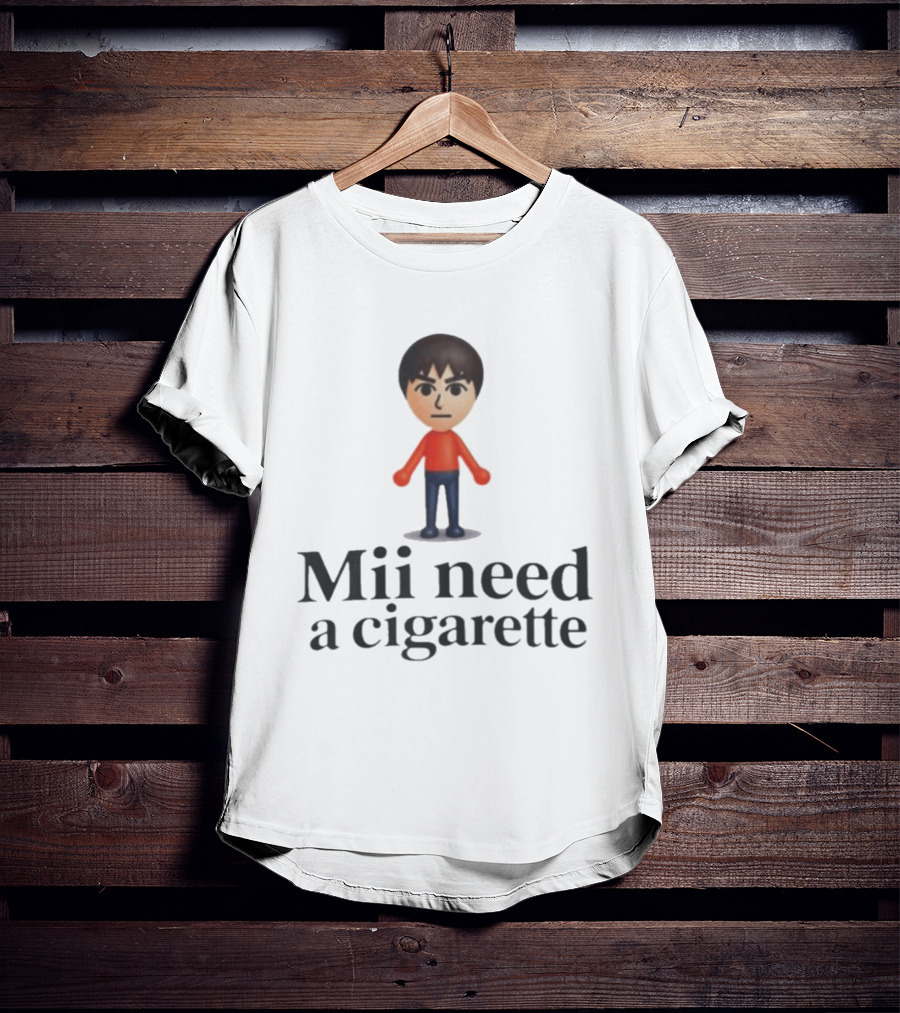 Mii Need A Cigarette Funny Mii T-Shirt