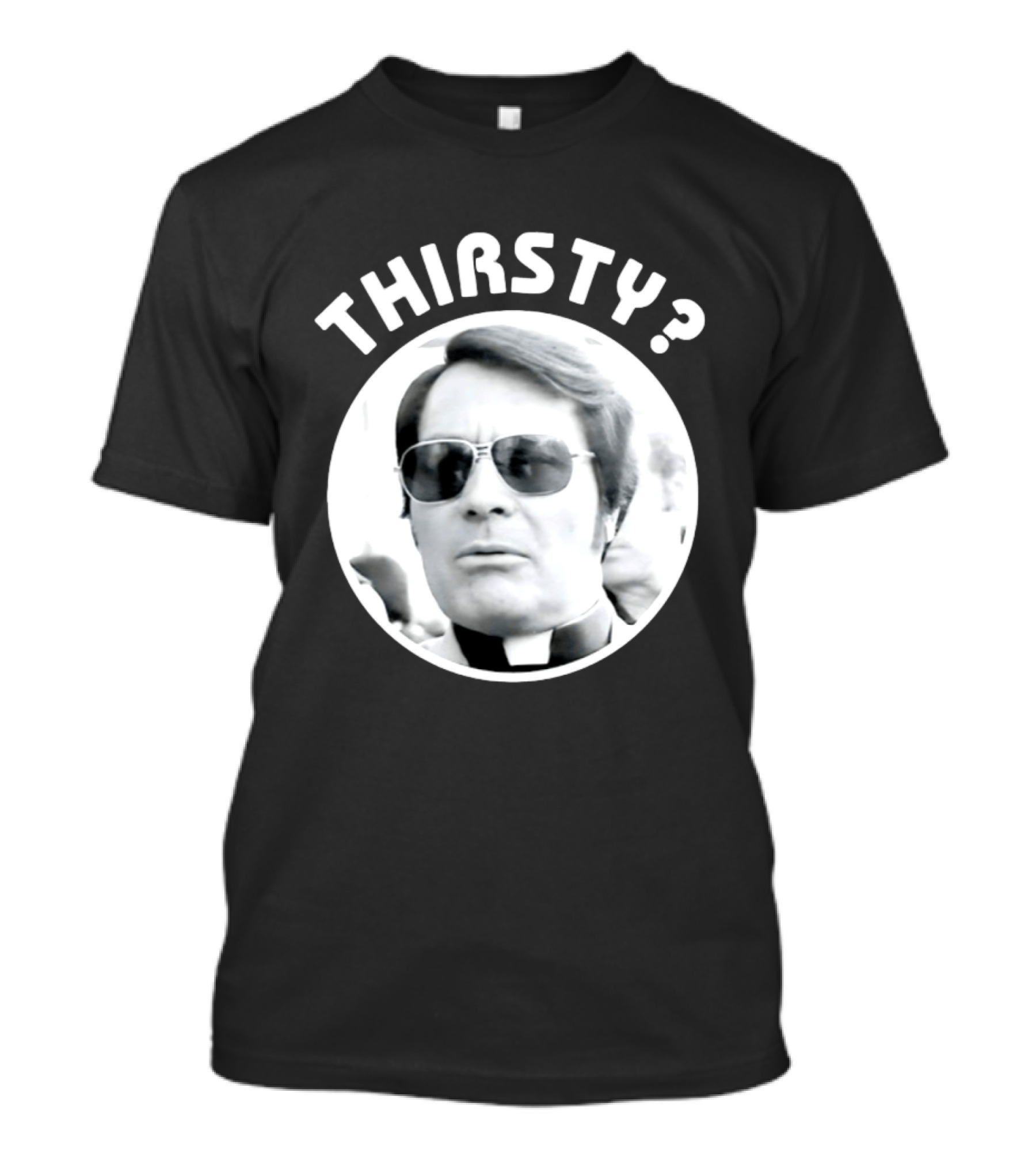 Thirsty Jim Jones Peoples Temple Jonestown T-Shirt