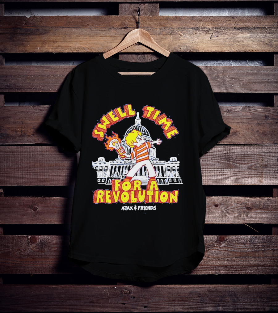Swell Time For A Revolution Capitol Building Cartoon Ajax And Friends T-Shirt