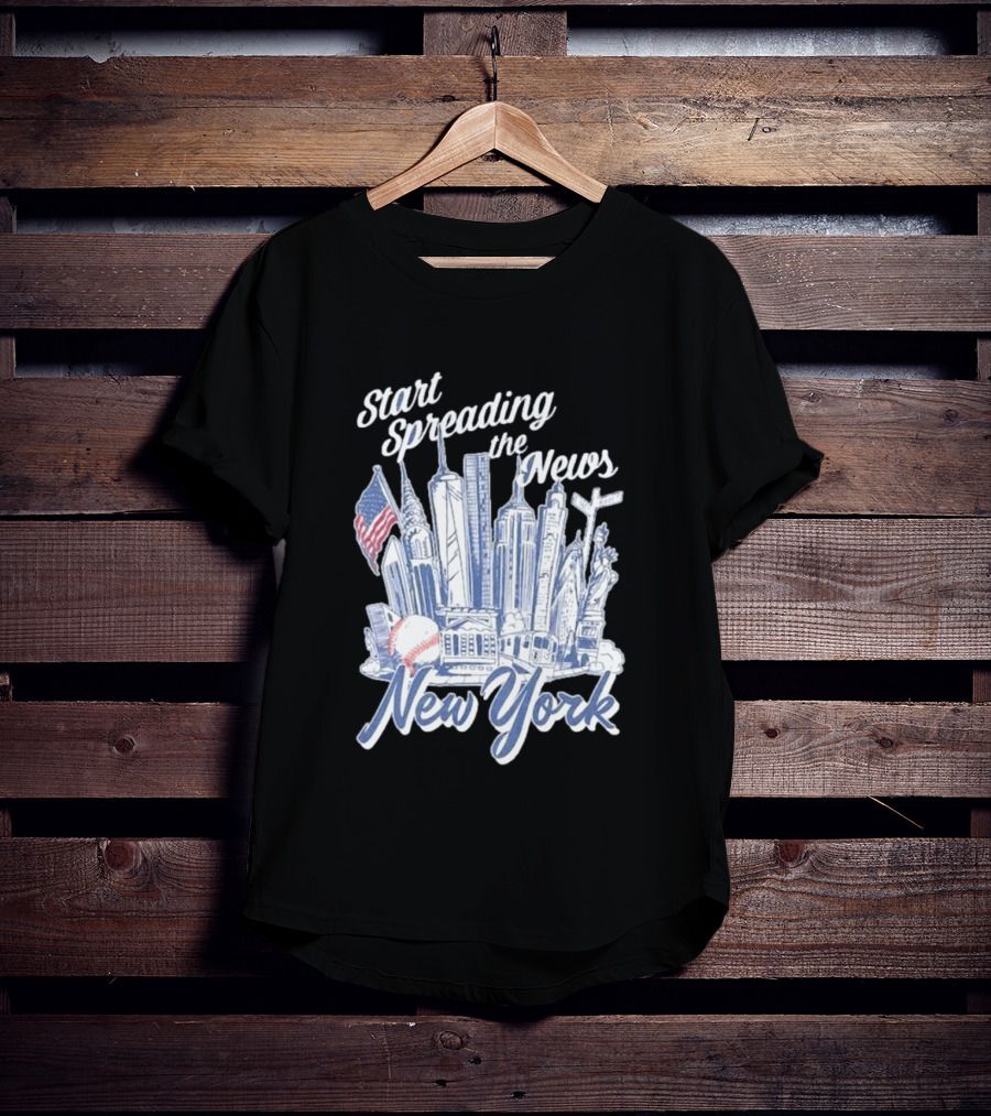 New York Start Spreading The News Skyline Baseball T-Shirt