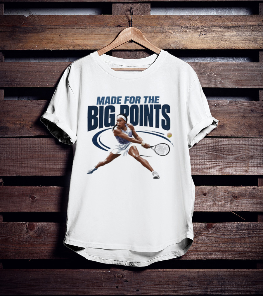 Made For The Big Points Coco Gauff Tennis T-Shirt