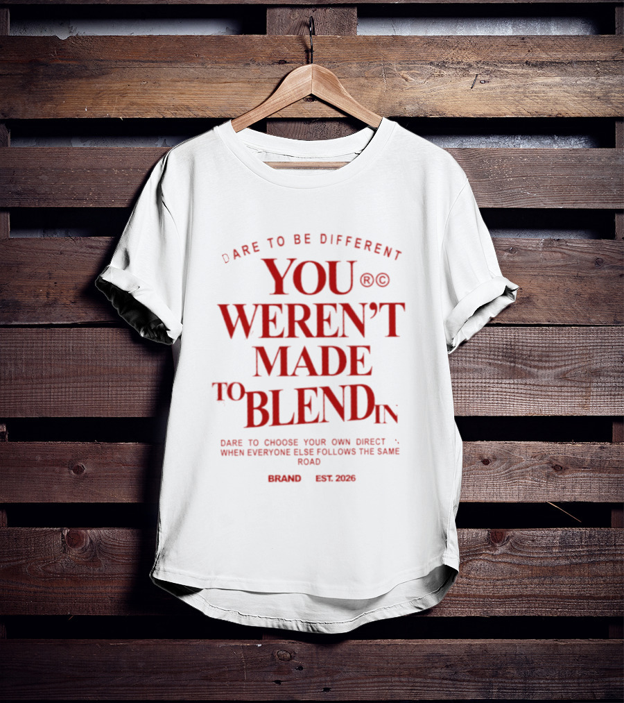 Dare To Be Different You Weren't Made To Blend In Choose Your Own Path T-Shirt