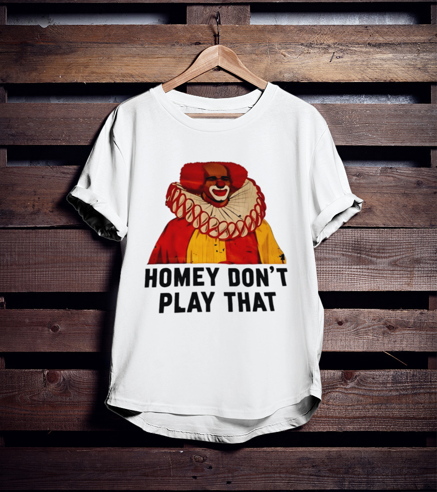 Homey The Clown Homey Don't Play That Vintage Iconic Comedy T-Shirt