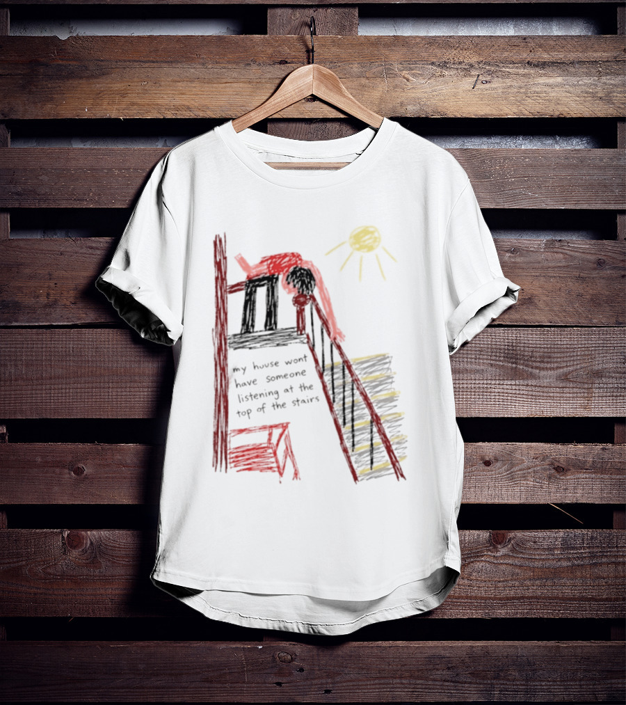 My House Wont Have Someone Listening At The Top Of The Stairs Drawing With Sun And Red Figure T-Shirt