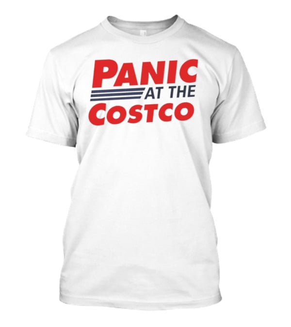 Panic At The Costco T-Shirt