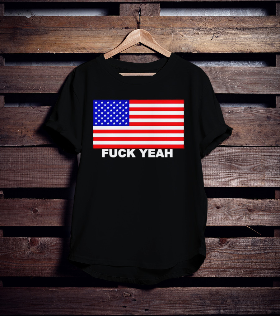 Fuck Yeah American Flag USA Patriotic T-Shirt