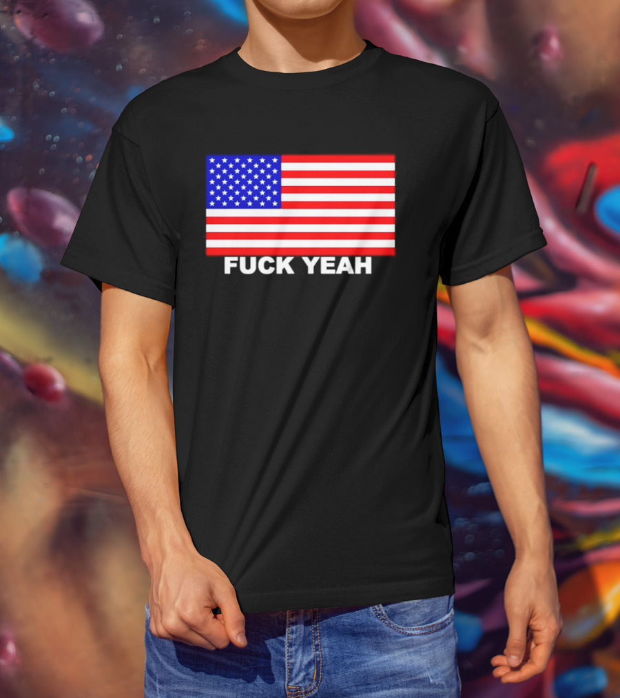 Fuck Yeah American Flag USA Patriotic T-Shirt