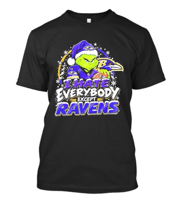 Baltimore Ravens Grinch I Hate Everybody Except Ravens Fans Christmas Holiday T-Shirt
