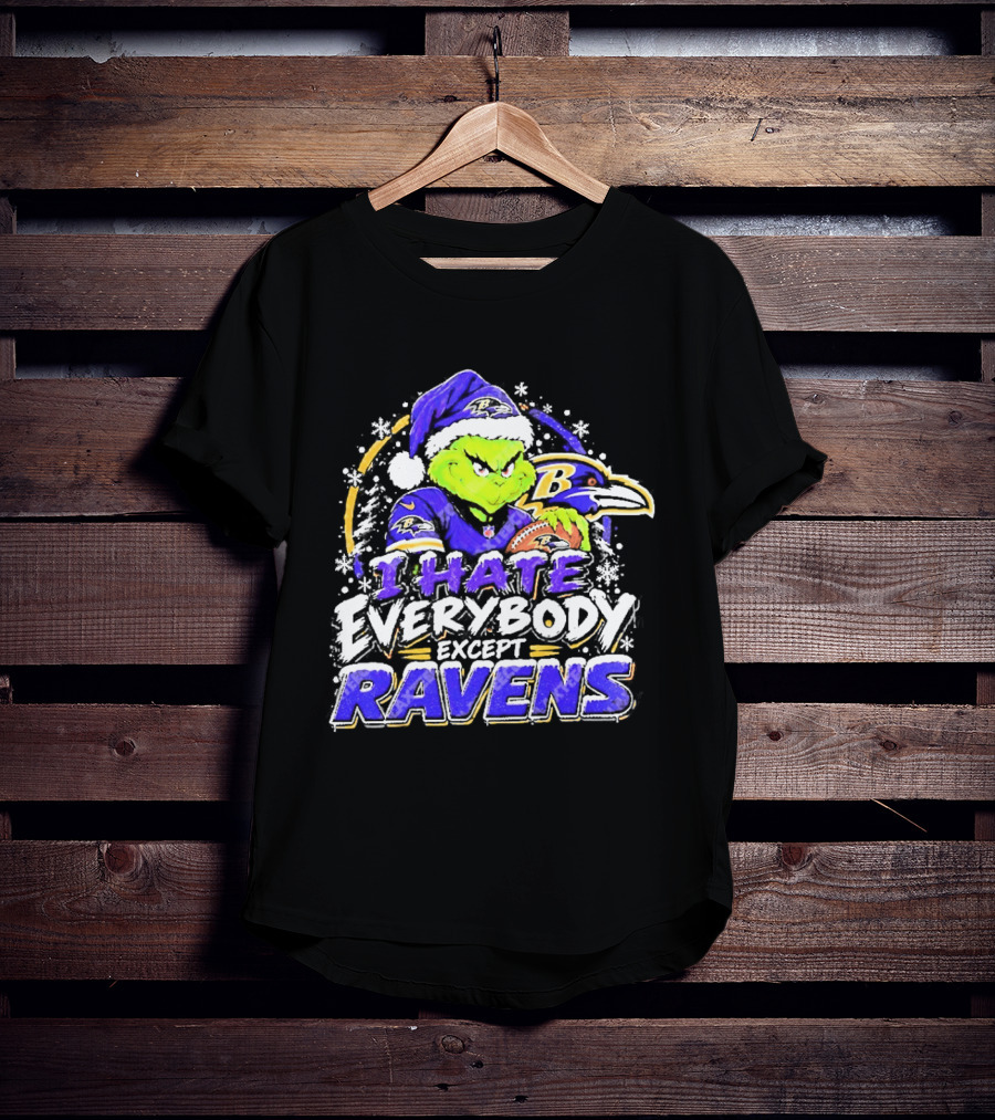 Baltimore Ravens Grinch I Hate Everybody Except Ravens Fans Christmas Holiday T-Shirt