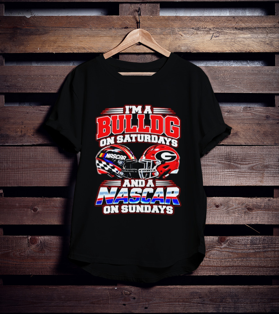 I'm A Bulldog On Saturdays And A NASCAR On Sundays Helmet T-Shirt