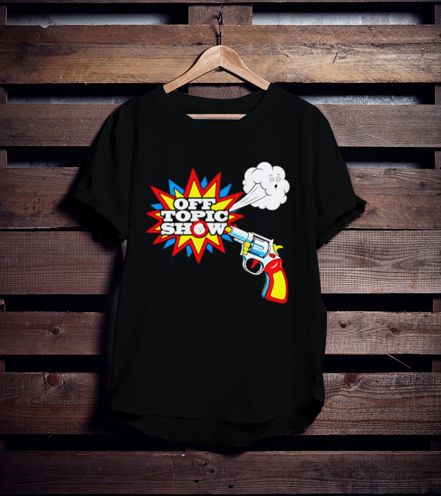 Off Topic Show Podcast Comedy Entertainment Exploding Gun T-Shirt